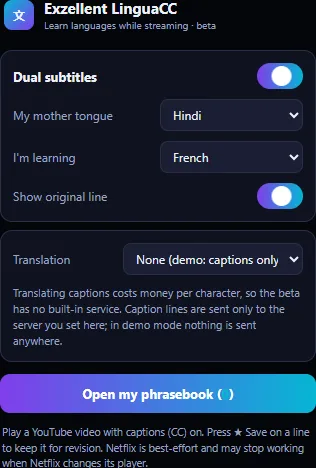 The LinguaCC popup: the Dual subtitles switch, selectors for my mother tongue and the language I am learning, Show original line, the Translation selector set to “None (demo: captions only)”, a note that caption lines are sent only to the server you set, and the Open my phrasebook button.